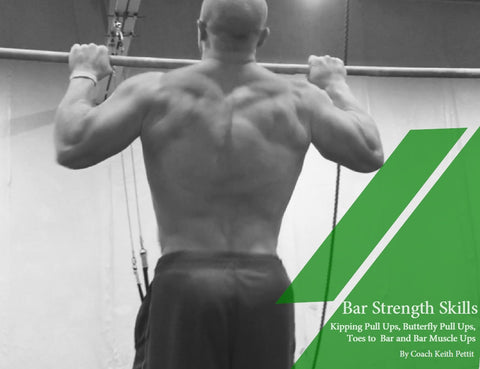 Bar Strength Skills - Kipping Pull Ups, Butterfly Pull Ups, Toes to Bar and Bar Muscle Ups